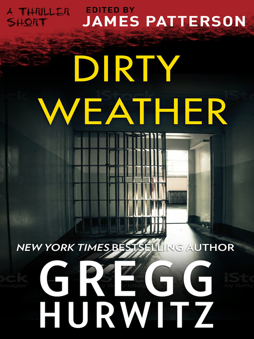 Title details for Dirty Weather by Gregg Hurwitz - Available